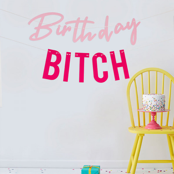 Birthday Bitch Girlande